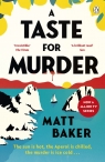 A Taste For Murder Matt Baker