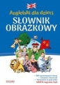 Angielski dla dzieci. Słownik obrazkowy - Opracowanie zbiorowe
