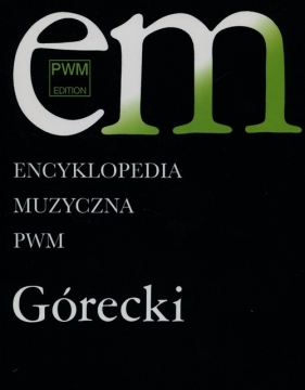 Encyklopedia Muzyczna Górecki - Maciej Jabłoński