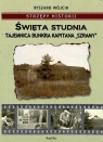 Święta studnia Tajemnica bunkra kapitana ?Szramy? Wójcik Ryszard