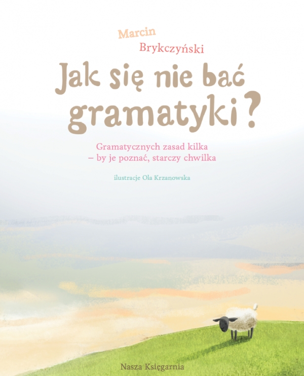 Jak się nie bać gramatyki? Marcin Brykczyński