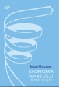 Ekonomia Wartości. Nowe trendy - Jerzy Hausner