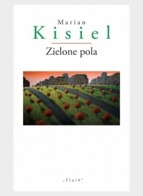 Zielone pola - Marian Kisiel