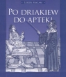 Po driakiew do apteki Leszek Mazan