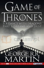 Dance with Dragons. Part 1: Dreams and Dust (film tie-in) - George R.R.