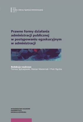 Prawne formy działania administracji publicznej w postępowaniu egzekucyjnym w administracji