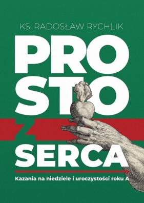 Prosto z serca - Radosław Rychlik