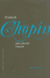 Fryderyk Chopin jako człowiek i muzyk - Niecks Frederick