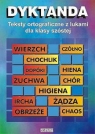 Dyktanda SP KL 6. Teksty ortograficzne z lukami Małgorzata Iwanowicz