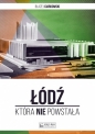 Łódź która nie powstała - Błażej Ciarkowski