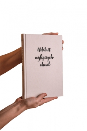 Notatnik Najlepszych Chwil - Karolina Wilk-KINKA .