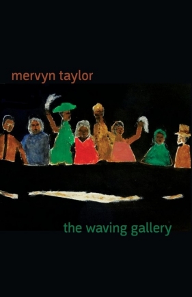 The Waving Gallery - Taylor Mervyn