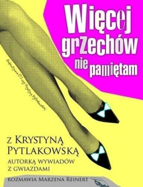 Więcej grzechów nie pamiętam. - Reinert Marzena, Pytlakowska Krystyna