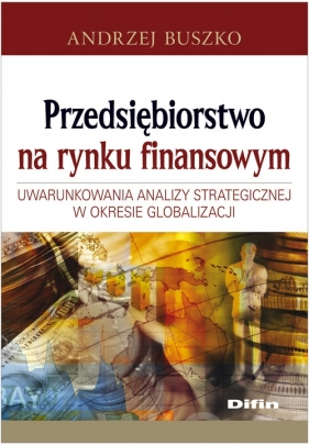 Przedsiębiorstwo na rynku finansowym - Buszko Andrzej