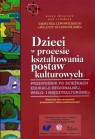 Dzieci w procesie kształtowania postaw kulturowych Przewodnik po