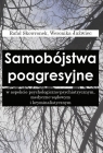 Samobójstwa poagresyjne w aspekcie... Rafał Skowronek, Weronika Jaźwiec