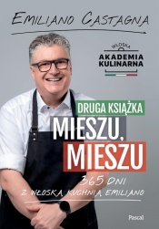 Druga książka Mieszu, mieszu. 365 dni z włoską kuchnią Emiliano - Castagna Emiliano