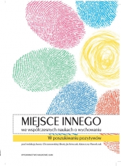 Miejsce innego we współczesnych naukach o wychowaniu