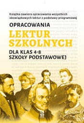 Opracowania lektur szkolnych dla klas 4-8 szkoły podstawowej - Katarzyna Zioła-Zemczak