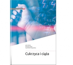 Cukrzyca i ciąża - Katarzyna Cypryk