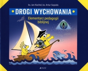 Drogi wychowania. - Jan Kochel, Artur Sepioło