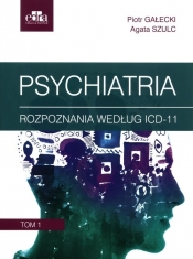 Psychiatria. Tom 1 - Piotr Gałecki, Agata Szulc