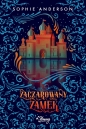 Zaczarowany zamek - Sophie Anderson