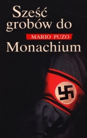 Sześć grobów do Monachium - Mario Puzo