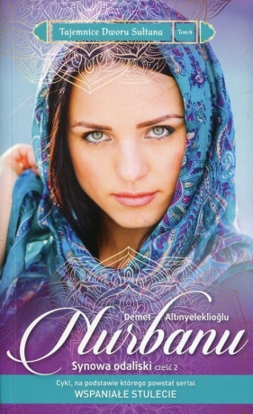 Tajemnice Dworu Sułtana Tom 8 Nurbanu Synowa odaliski Część 2 - Demet Altınyeleklioğlu