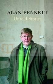 Untold Stories - Alan Bennett