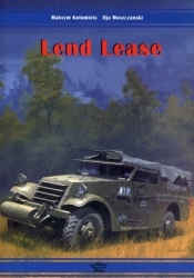 Lend Lease. Dostawy sprzętu pancernego i samochodów do ZSRS w latach 1941-1945