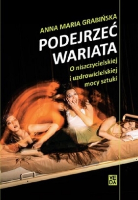 Podejrzeć wariata - Grabińska Anna Maria