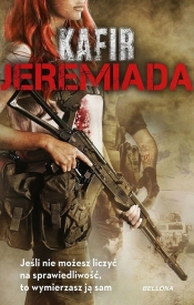 Pułkownik Radosław Sztylc. Tom 4. Jeremiada - Kafir