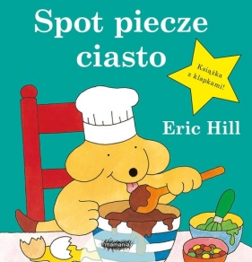 Spot piecze ciasto - Eric Hill