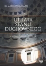 Utrata stanu duchownego w aktualnym prawodawstwie Kościoła łacińskiego Stokłosa Marek