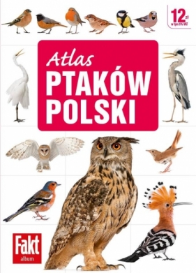 Atlas ptaków Polski - Magdalena Janiszewska, Radosław Włodarczyk