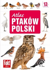 Atlas ptaków Polski - Magdalena Janiszewska, Radosław Włodarczyk