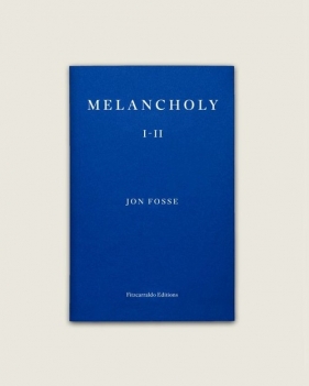 Melancholy I-II - Fosse Jon