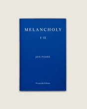 Melancholy I-II - Fosse Jon