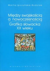 Między swojskością a nowoczesnością - <br />