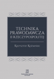 Technika prawodawcza II Rzeczypospolitej - Koźmiński Krzysztof