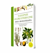 Najlepsze Olejki Eteryczne - Moja Aromaterapia