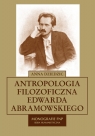 Antropologia filozoficzna Edwarda Abramowskiego