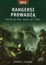 Rangersi prowadzą Pointe du Hoc, dzień D, 1944 Zaloga Steven J.