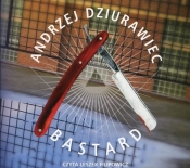 Bastard (Audiobook) - Andrzej Dziurawiec