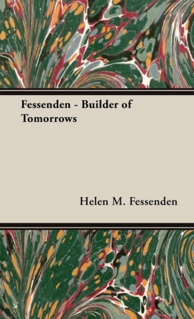 Fessenden - Builder of Tomorrows - Fessenden Helen M.