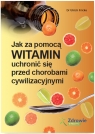 Jak za pomocą witamin uchronić się przed chorobami cywilizacyjnymi Fricke Ulrich