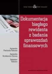 Dokumentacja biegłego rewidenta z badania sprawozdań finansowych - Piechocka-Kałużna Agnieszka, Kryśkiewicz-Burnos Agnieszka, Kałużny Radosław