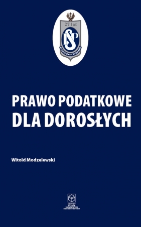 Prawo podatkowe dla dorosłych - Witold Modzelewski