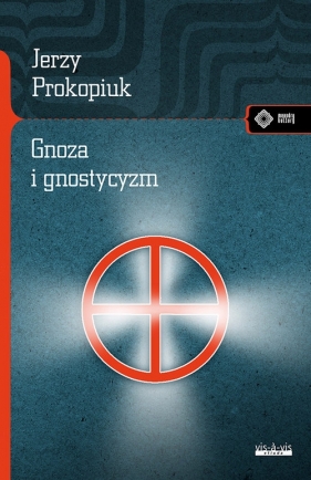 Gnoza i gnostycyzm - Prokopiuk Jerzy